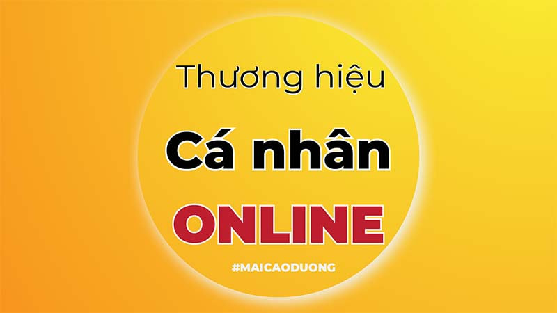 xây dựng thương hiệu cá nhân Online